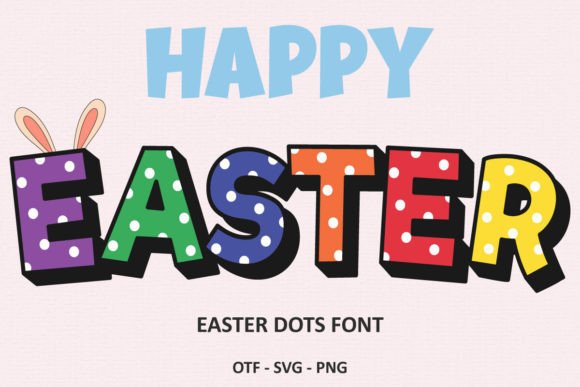 Easter Dots: A Color Font That Brings Bubbly Energy to Designs